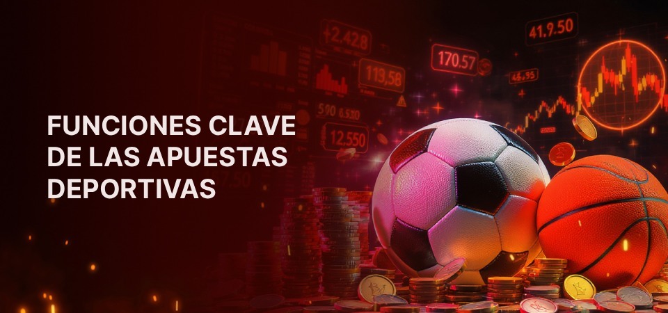 Funciones clave de las apuestas deportivas