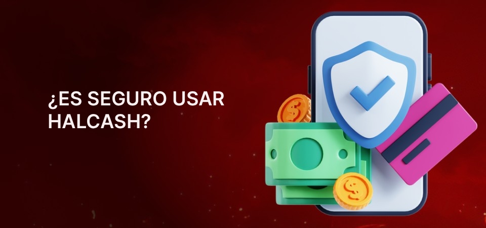 ¿Es seguro usar HalCash?